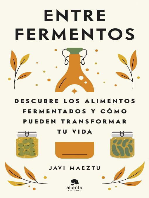 Title details for Entre fermentos by Javi Maeztu - Available
